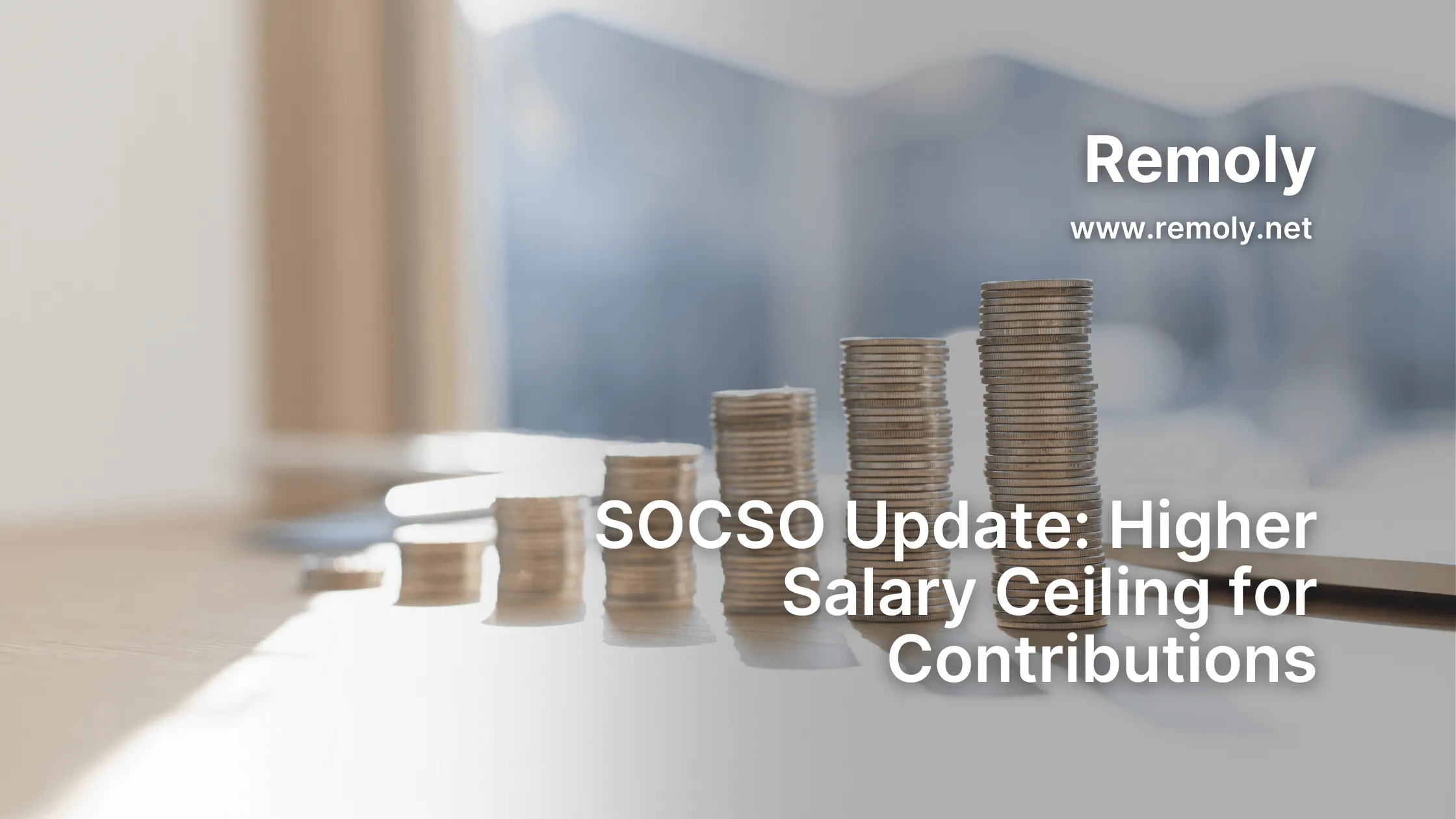 SOCSO Update: Higher Salary Ceiling for Contributions