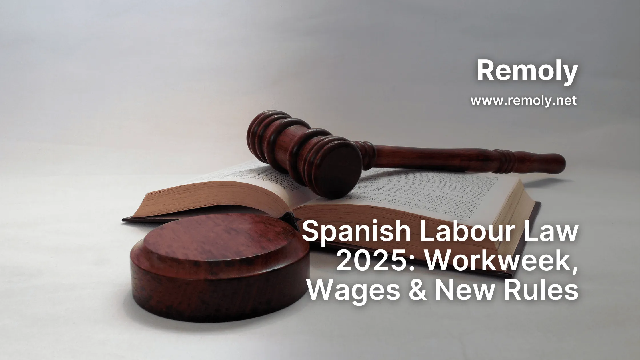 Spanish Labour Law 2025: Workweek, Wages & New Rules
