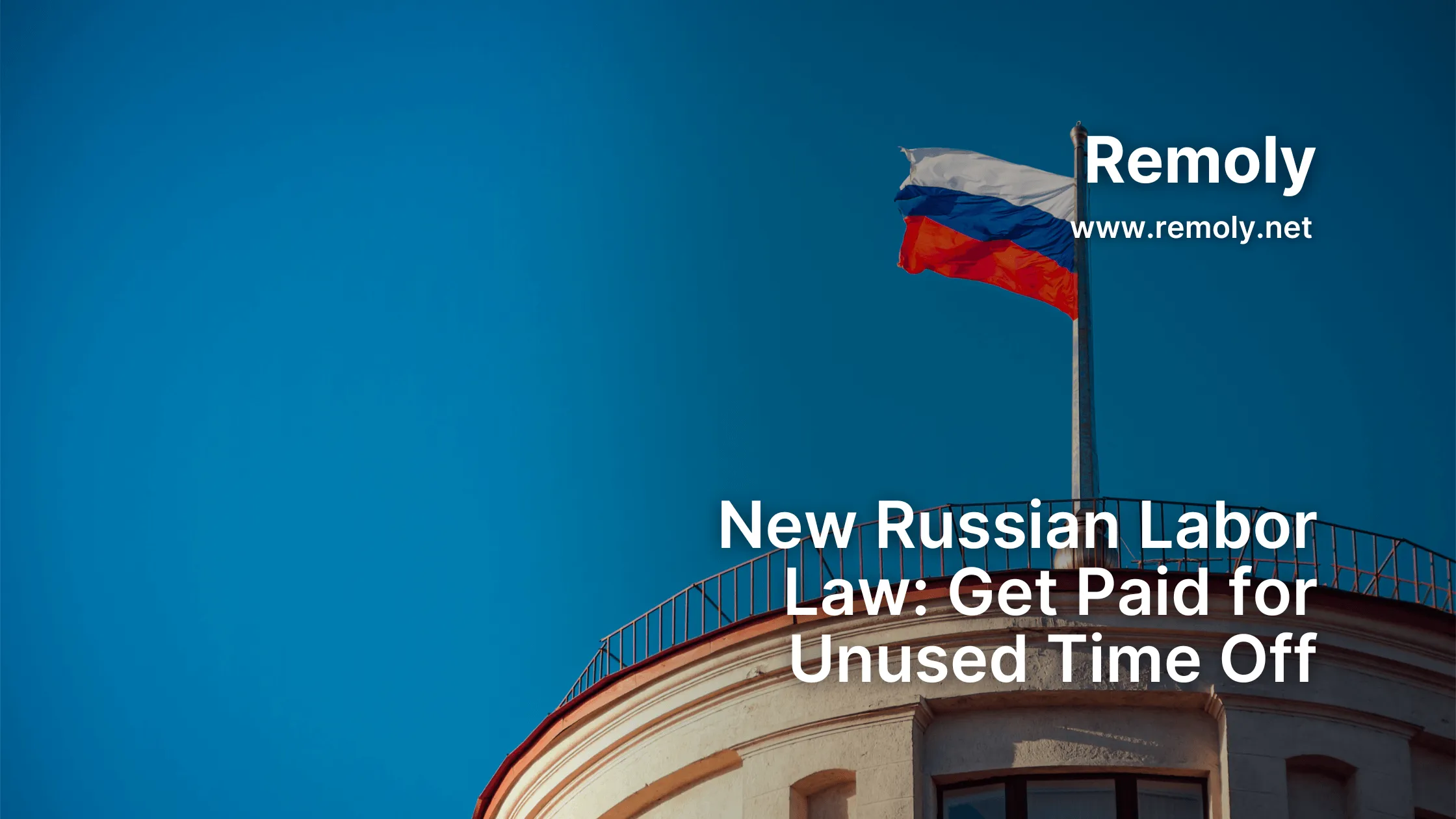 New Russian Labor Law: Get Paid for Unused Time Off