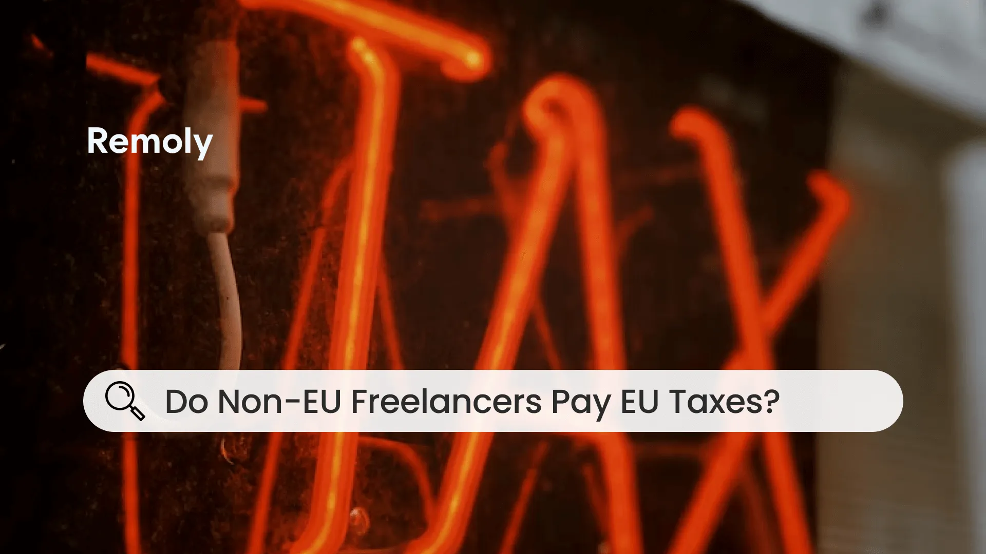How EU Tax Rules Affect Non-EU Freelancers