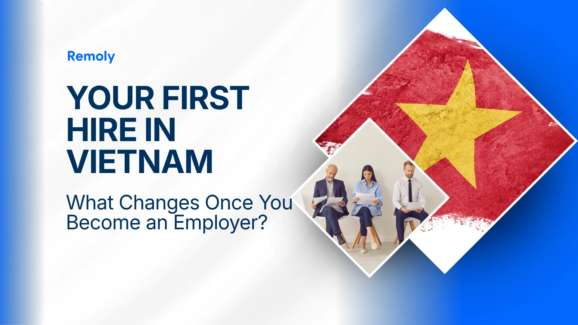 Your First Employee in Vietnam: What Changes Once You Start Hiring?