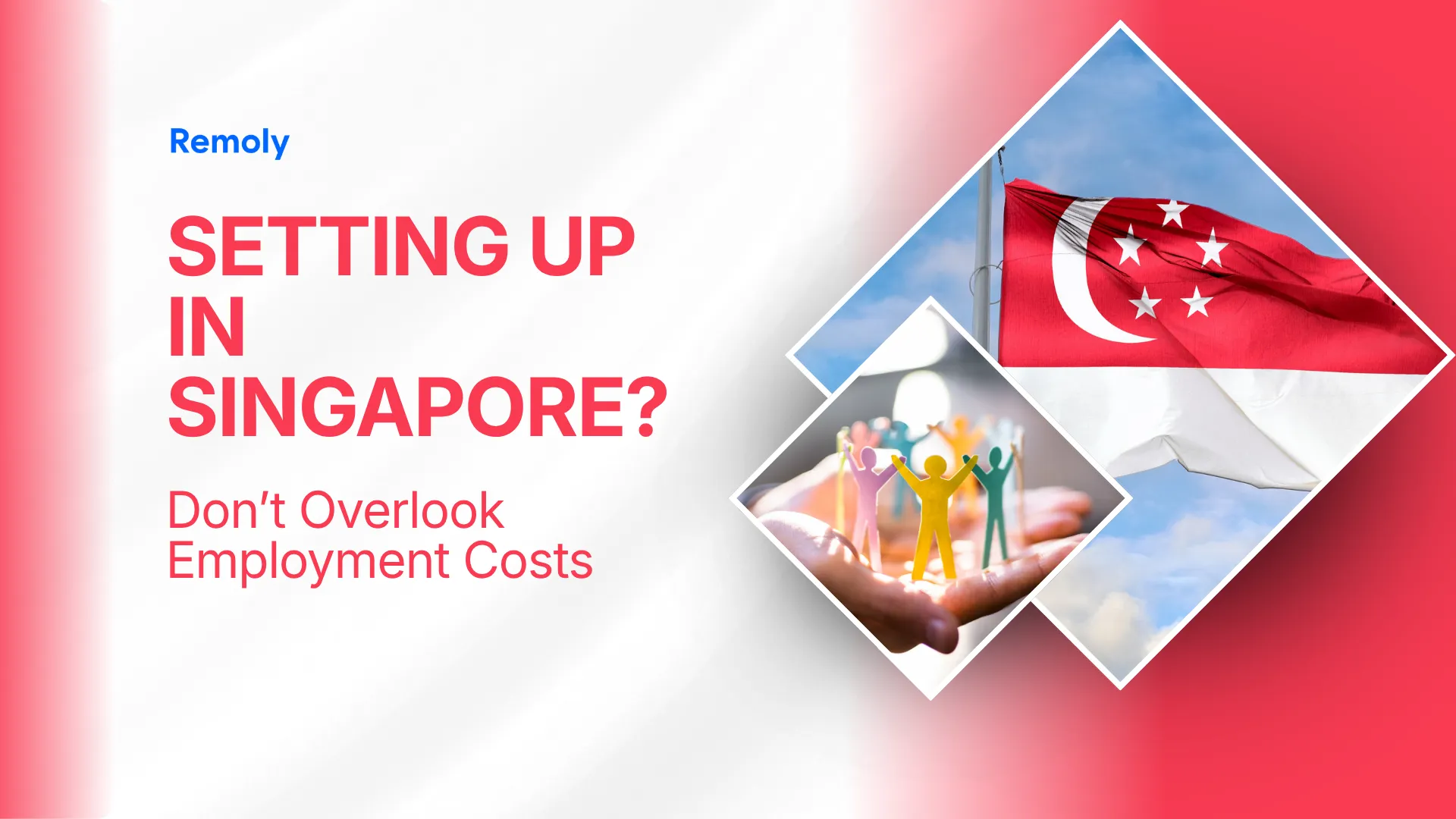 Setting Up a Company in Singapore? Don't Overlook Employment Costs