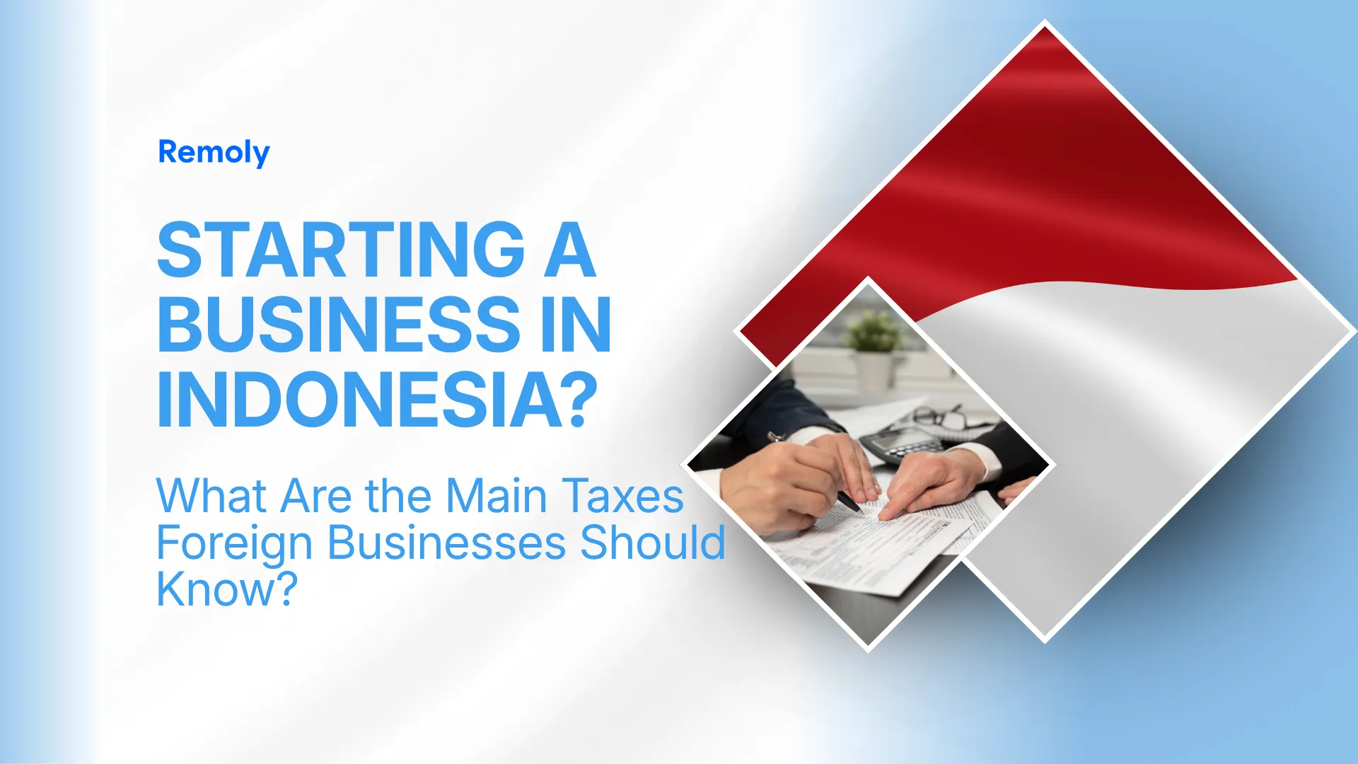 Starting a Business in Indonesia? Start With the Tax Map