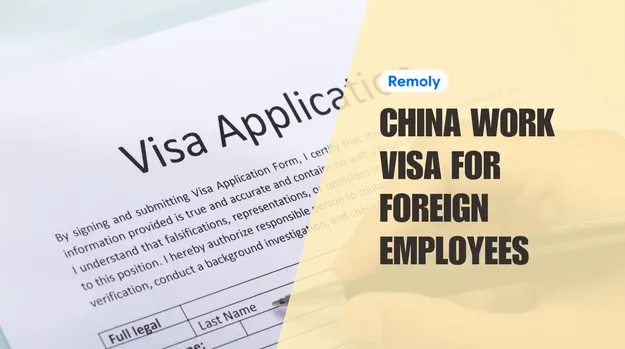 Sending Employees to China: Visa & Work Authorization Guide